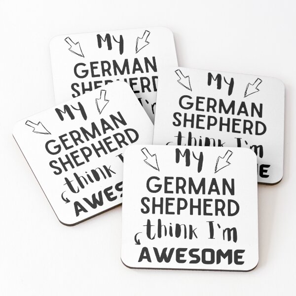 Item preview, My German Shepherd think i am awesome quote Funny Shepherd  designed and sold by OneTimeEngineer.