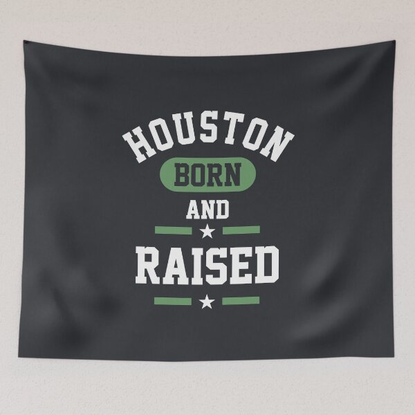 Item preview, Houston Born and Raised designed and sold by cidolopez.