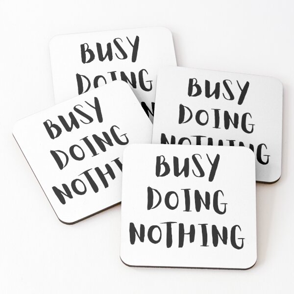 Item preview, Busy Doing Nothing designed and sold by Laurelbdesigns.