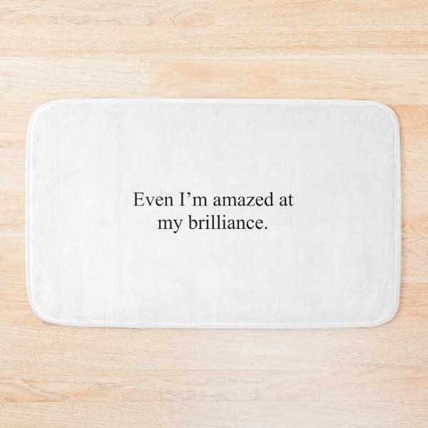 Item preview, Even I’m amazed at my brilliance designed and sold by loveaudriana.