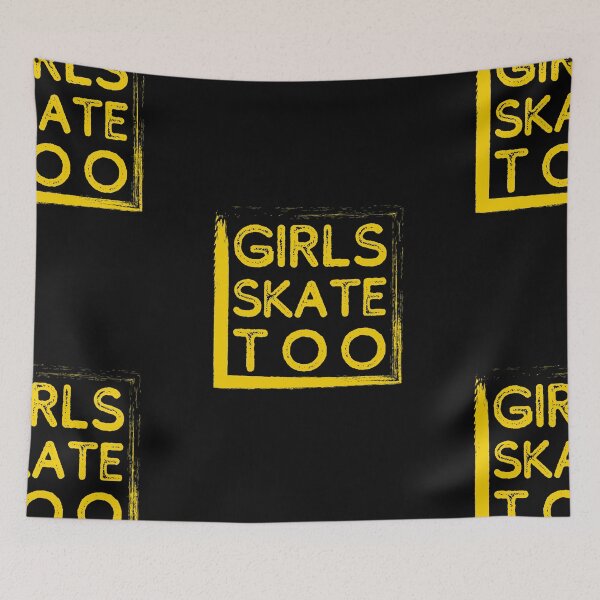 Item preview, Girls Skate Too | Skateboard | Roller-skate | Ice Skate designed and sold by itsokaybyme.