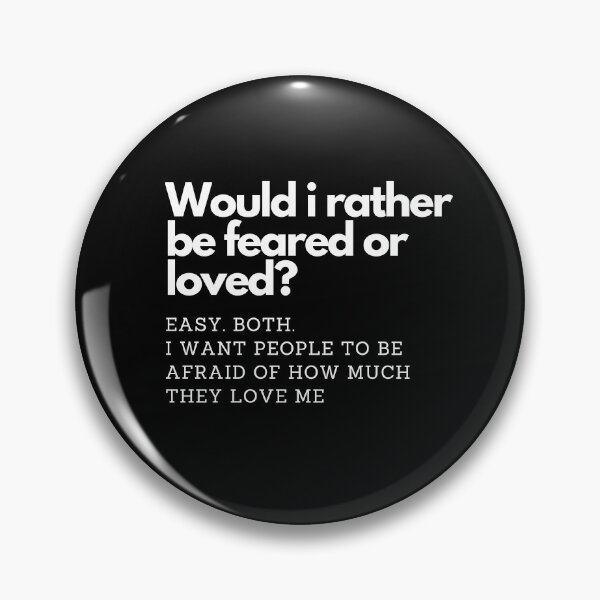 Item preview, Would I rather be feared or loved? designed and sold by printernet.