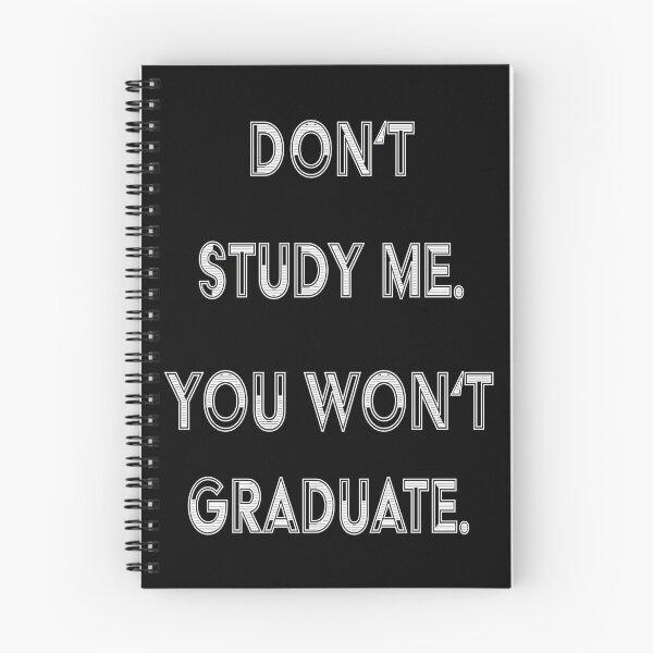 Item preview, Don't study me. You won't graduate. designed and sold by Brinax.