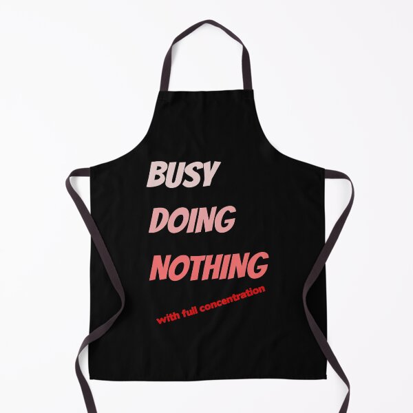Item preview, Busy doing nothing with full concentration! designed and sold by Bodino.