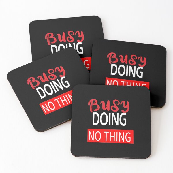 Item preview, Busy doing nothing. designed and sold by shaakir.