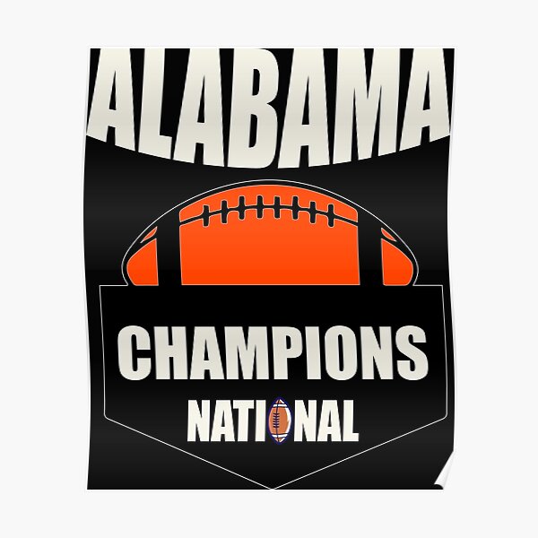 "Alabama National Championship" Poster for Sale by Desibeau Redbubble