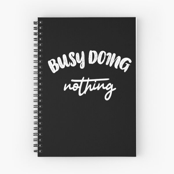 Item preview, Busy doing nothing. designed and sold by shaakir.