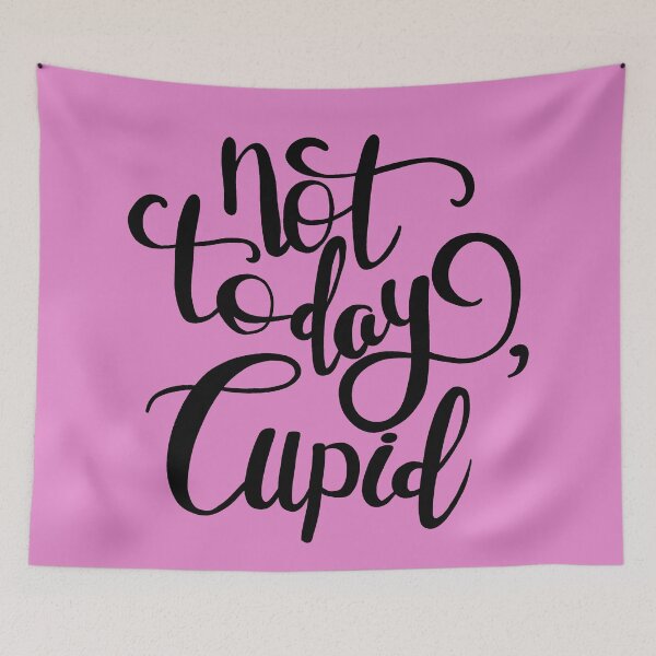 Item preview, Not Today Cupid designed and sold by ValentinaHramov.