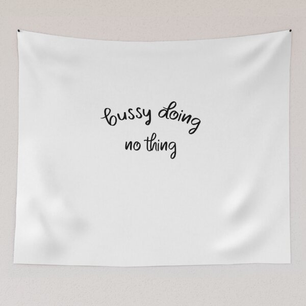Item preview, Busy doing nothing. designed and sold by shaakir.