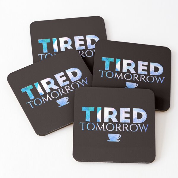 Item preview, Tired Tomorrow designed and sold by bedisbetter.