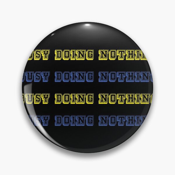 Item preview, busy doing nothing yellow and blue designed and sold by KLINESTORE.