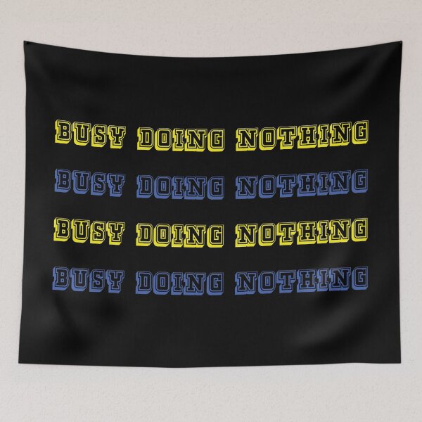 Item preview, busy doing nothing yellow and blue designed and sold by KLINESTORE.