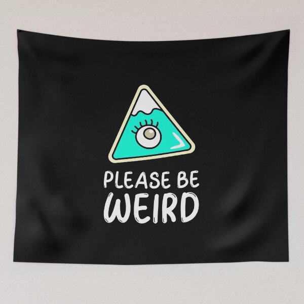 Item preview, Please Be Weird  designed and sold by boopsblunt.