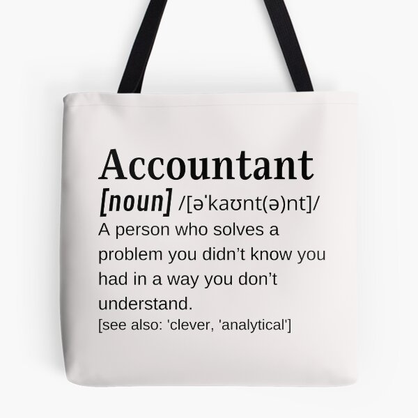 Item preview, Accountant Noun Funny Dictionary Definition Accountancy Accounting Joke  designed and sold by DefinitionX.