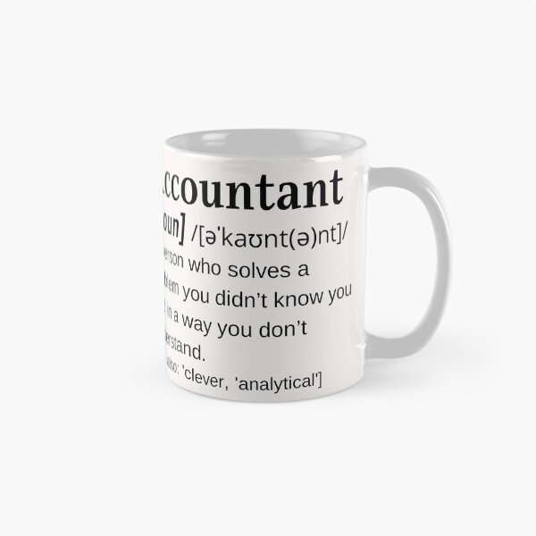 Item preview, Accountant Noun Funny Dictionary Definition Accountancy Accounting Joke  designed and sold by DefinitionX.