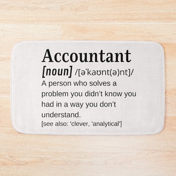 Item preview, Accountant Noun Funny Dictionary Definition Accountancy Accounting Joke  designed and sold by DefinitionX.