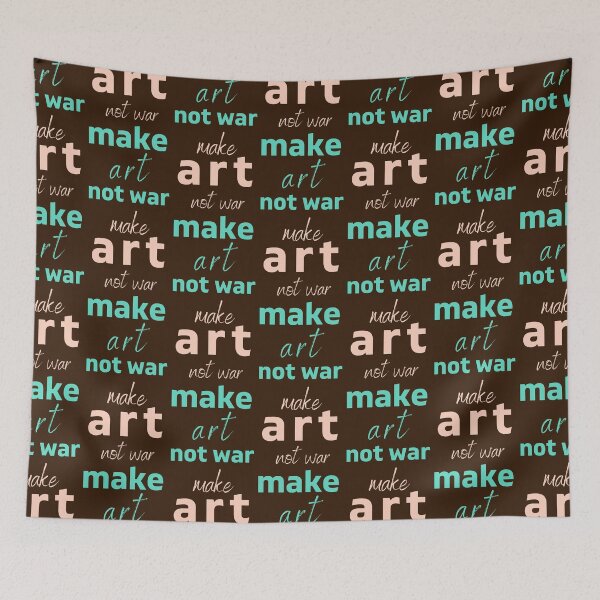 Item preview, Make art not war repeating slogan pattern designed and sold by chihuahuashower.