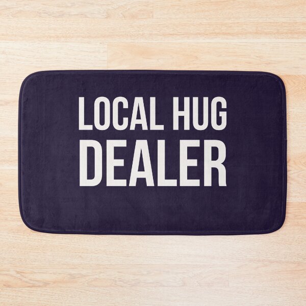 Item preview, Local hug dealer designed and sold by Jamiecsmith1986.