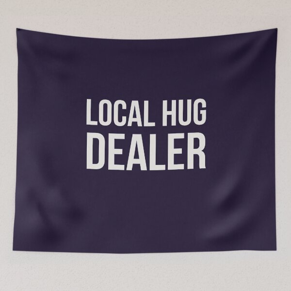 Item preview, Local hug dealer designed and sold by Jamiecsmith1986.