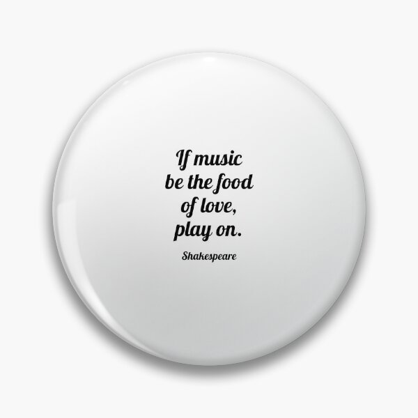 Item preview, Shakespeare Quotes - If music be the food of love, play on  designed and sold by Inspirationmotivation.