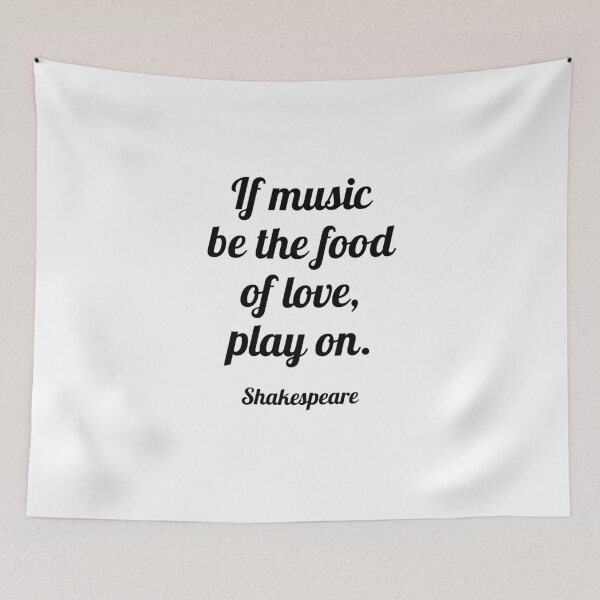 Item preview, Shakespeare Quotes - If music be the food of love, play on  designed and sold by Inspirationmotivation.