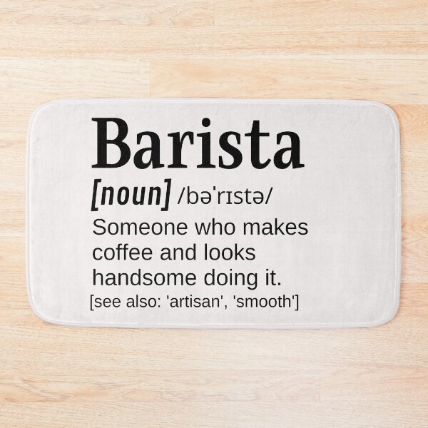 Item preview, Male Barista Funny Definition Makes Coffee and Looks Handsome designed and sold by DefinitionX.