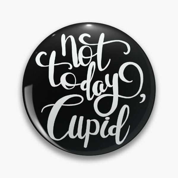 Item preview, Not Today Cupid designed and sold by ValentinaHramov.