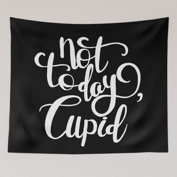 Item preview, Not Today Cupid designed and sold by ValentinaHramov.