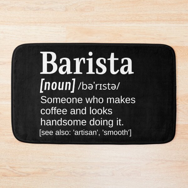 Item preview, Good-Looking Man Barista Funny Definition Makes Coffee and Looks Handsome designed and sold by DefinitionX.