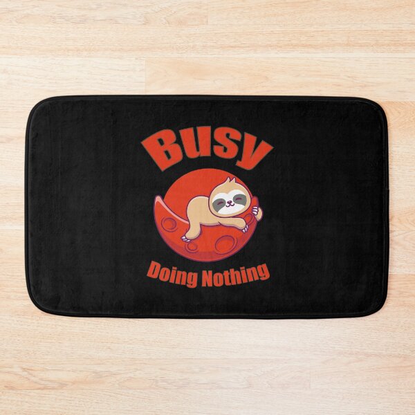 Item preview, Busy Doing Nothing designed and sold by Designting.