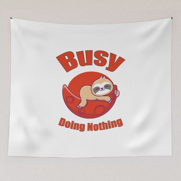 Item preview, Busy Doing Nothing designed and sold by Designting.