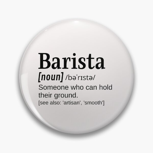 Item preview, Barista Funny Definition Someone who can hold their ground for coffee lovers designed and sold by DefinitionX.