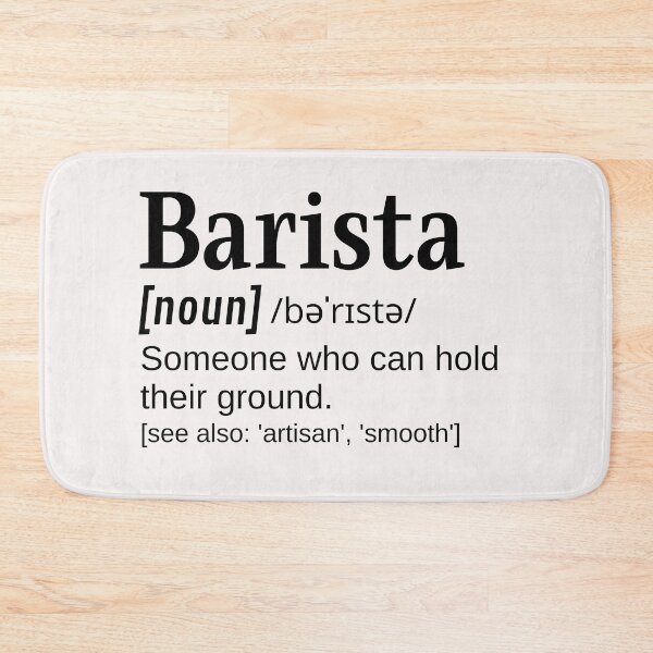 Item preview, Barista Funny Definition Someone who can hold their ground for coffee lovers designed and sold by DefinitionX.