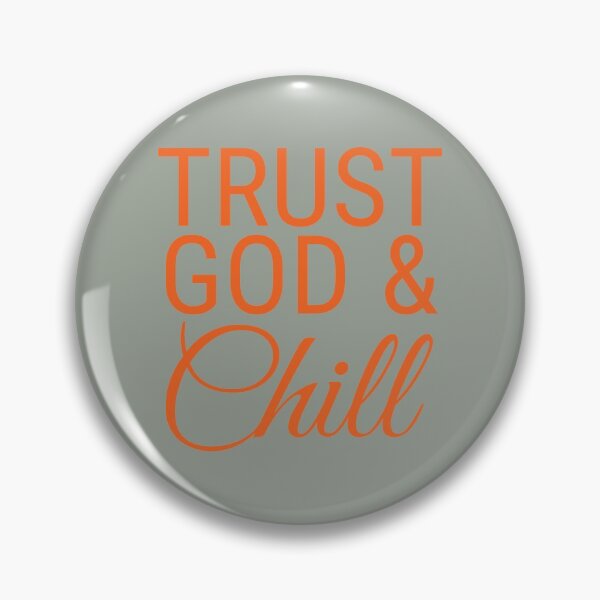 Item preview, Trust God and Chill designed and sold by HugJen.