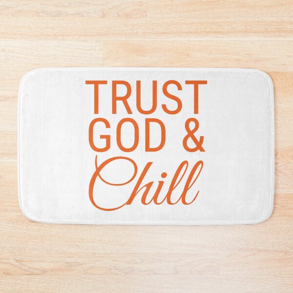 Item preview, Trust God and Chill designed and sold by HugJen.