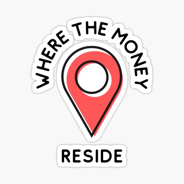 Download Where The Money Reside Stickers Redbubble