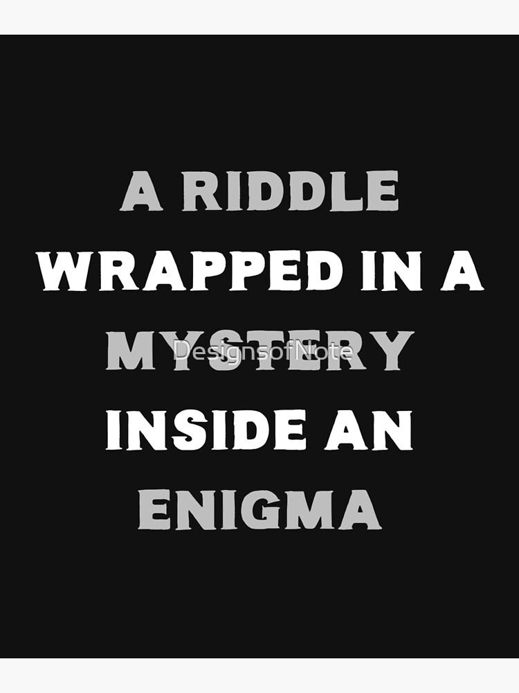 churchill-quote-a-riddle-wrapped-in-a-mystery-inside-an-enigma-poster