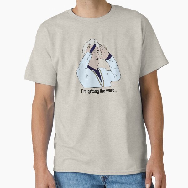 Item preview, Phoenix Nights I’m getting the word... designed and sold by thebcarts.