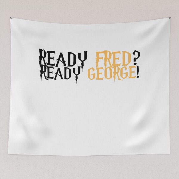 Item preview, Ready Fred? Ready George! Fred and George Weasly Design  designed and sold by cannabipedia420.