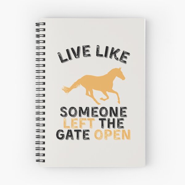 Item preview, Live Like Someone Left the Gate Open - Horse designed and sold by kindxinn.