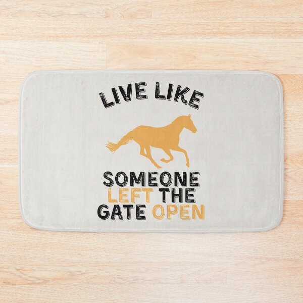 Item preview, Live Like Someone Left the Gate Open - Horse designed and sold by kindxinn.