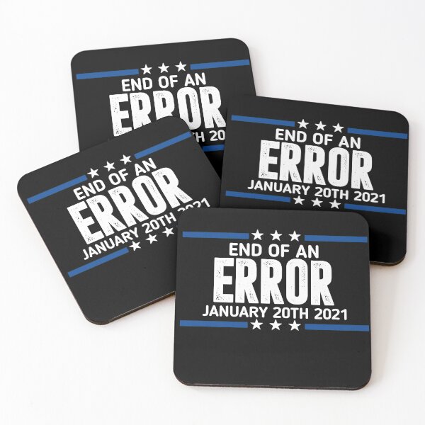 Item preview, End of an error january 20th 2021 designed and sold by Ayalolo2020.