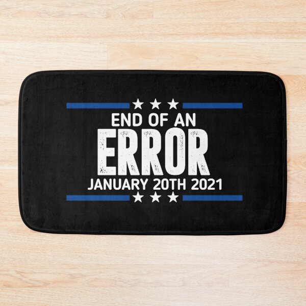 Item preview, End of an error january 20th 2021 designed and sold by Ayalolo2020.