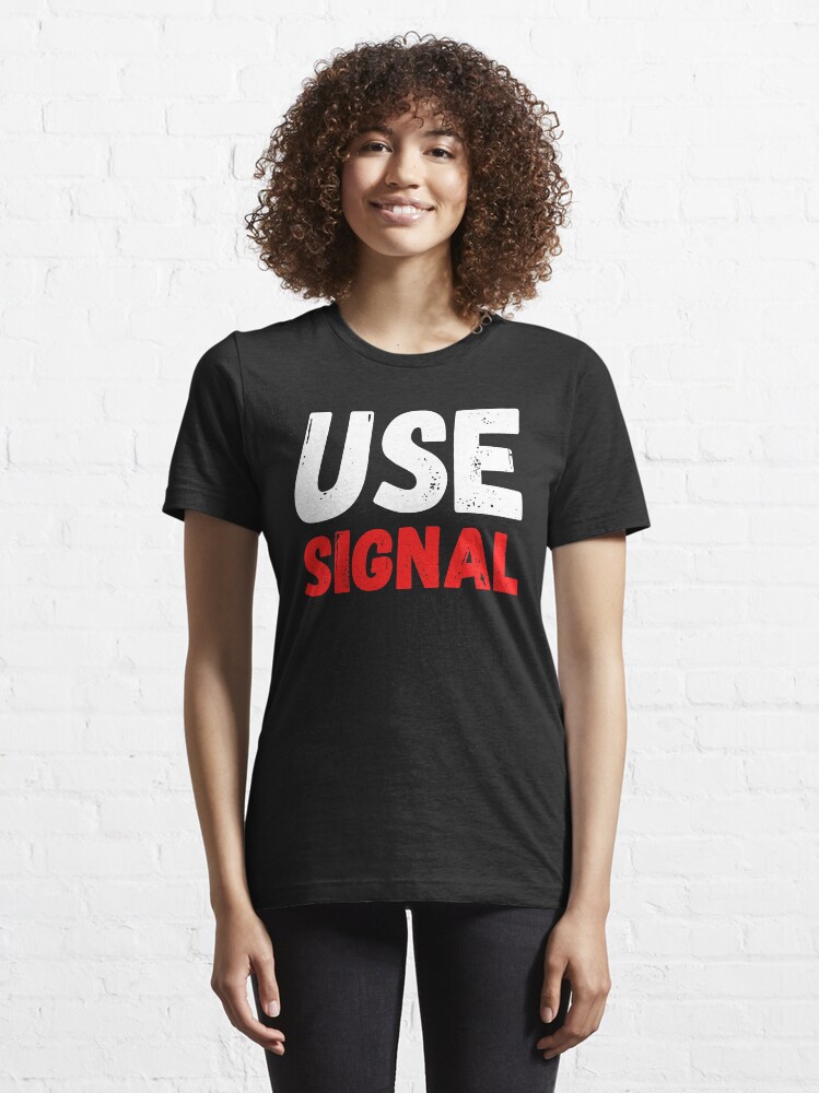 Alternate view of Use Signal Essential T-Shirt