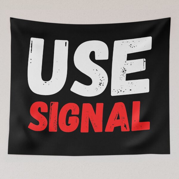 Item preview, Use Signal designed and sold by ds-4.