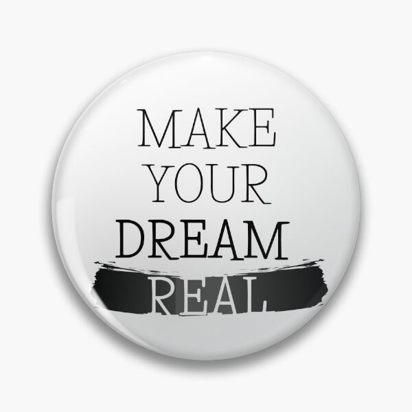 Item preview, Make Your Dream Real Gift designed and sold by WearYourMood.