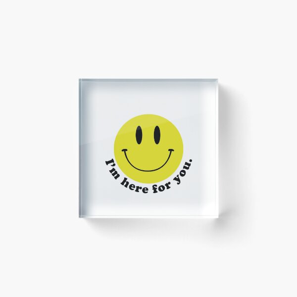 Item preview, I'm Here For You Smiley designed and sold by lisamuiri.