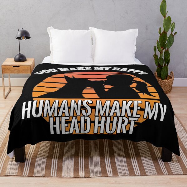 Item preview, Dogs Make Me Happy Humans Make My Head Hurt designed and sold by design880.