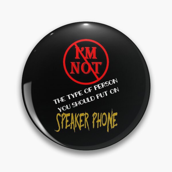 Item preview,  I'M NOT THE TYPE OF PERSON YOU SHOULD PUT ON SPEAKER PHONE  designed and sold by rodmendonca.
