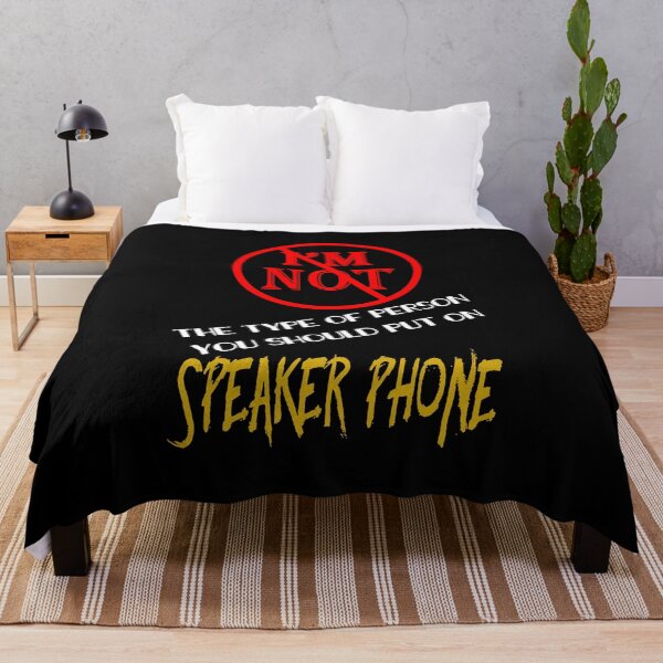 Item preview, I'M NOT THE TYPE OF PERSON YOU SHOULD PUT ON SPEAKER PHONE designed and sold by rodmendonca.